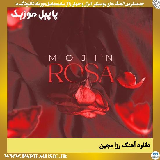 Mojin Rosa دانلود آهنگ رزا از مجین